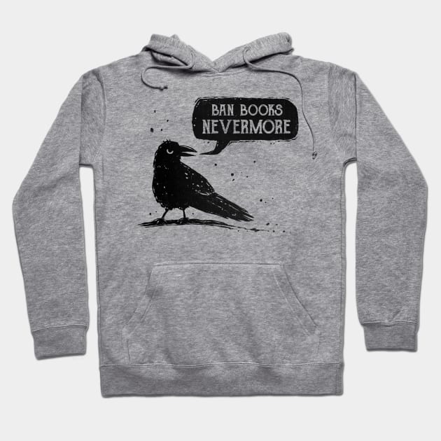 Ban Books Nevermore Hoodie by kg07_shirts